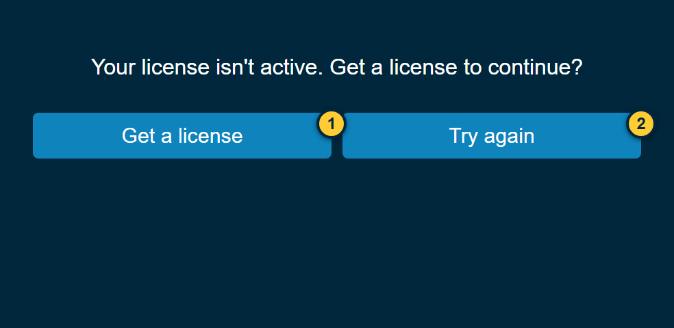 The panel saying the license isn't active, with Get a license and Try again
